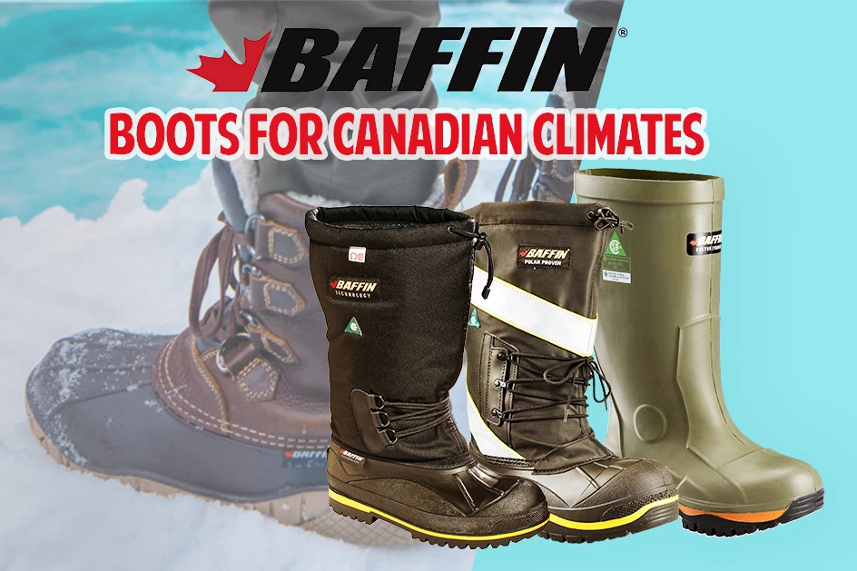 Baffin Boots for Canadian Climates